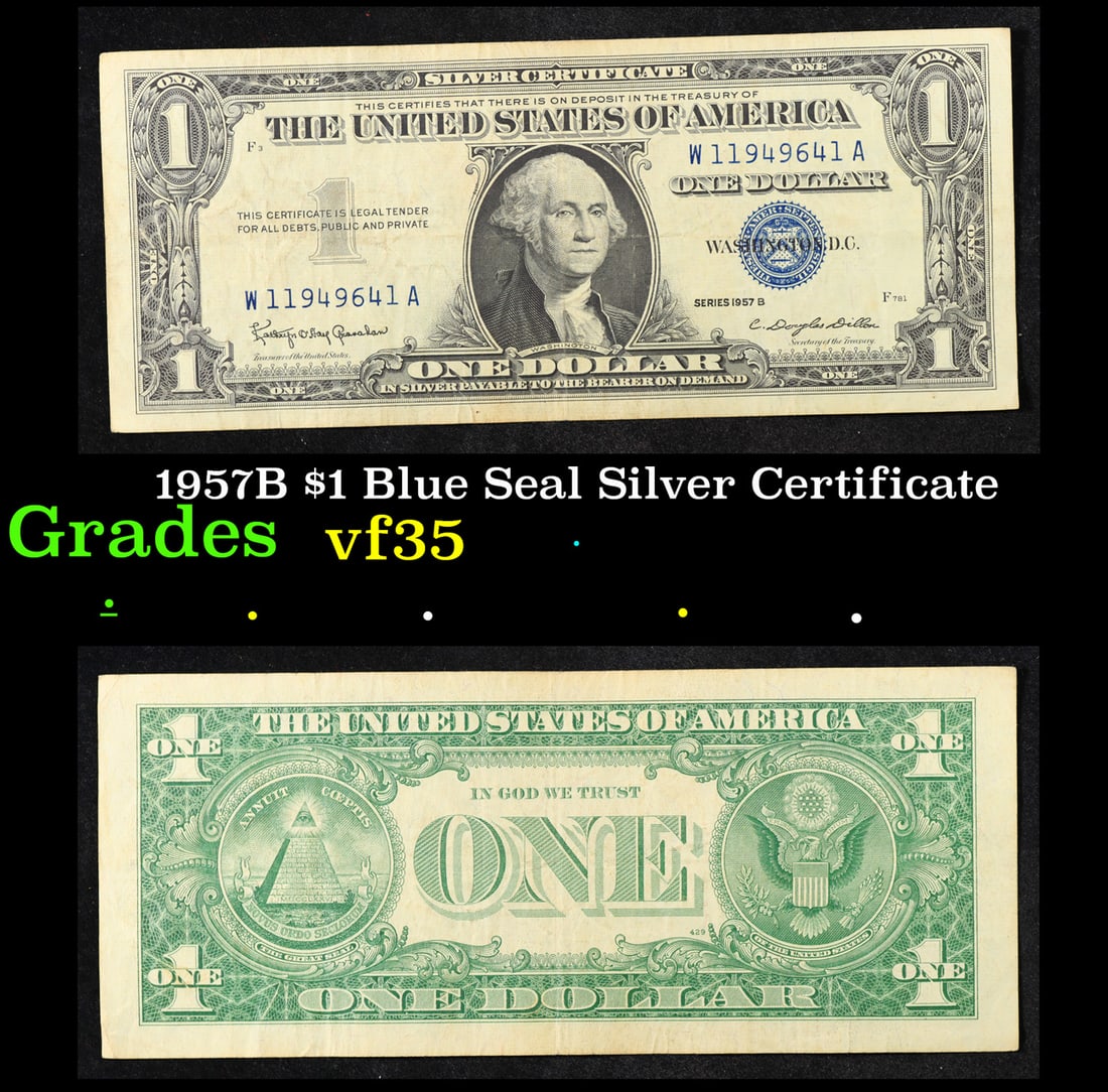 1957B $1 Blue Seal Silver Certificate Grades vf++: 1957B $1 Blue Seal Silver Certificate Grades vf++. FR-1621 Granahan-Dilon Silver Certificates were redeemable in Silver. One of their most distinctive qualities is the blue Treasury seal and serial nu