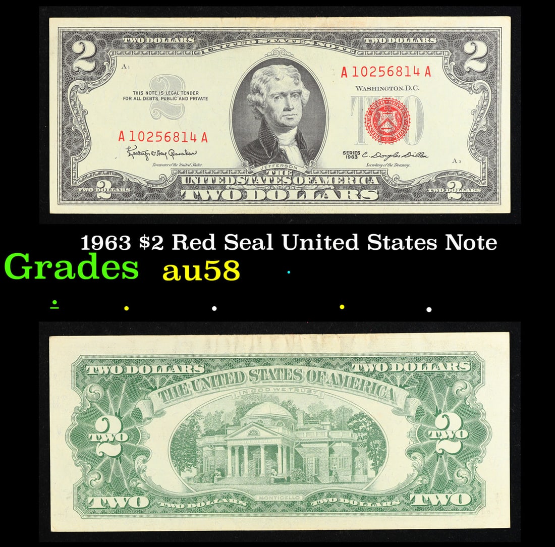 1963 $2 Red Seal United States Note Grades Choice AU/BU Slider: 1963 $2 Red Seal United States Note Grades Choice AU/BU Slider. 1963 Legal Tender (United States Note). 1963 marks the last year that red seals were printed on two dollar bills. This is also the last