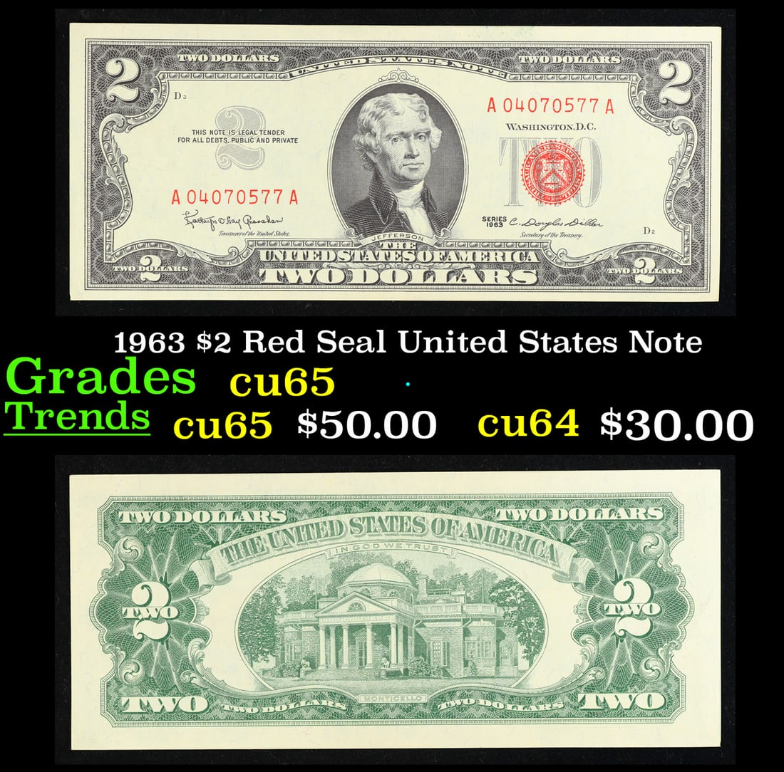 1963 $2 Red Seal United States Note Grades Gem CU: 1963 $2 Red Seal United States Note Grades Gem CU. 1963 Legal Tender (United States Note). 1963 marks the last year that red seals were printed on two dollar bills. This is also the last year that Mon