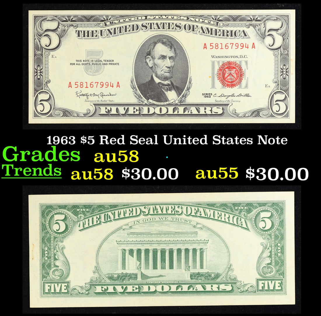 1963 $5 Red Seal United States Note Grades Choice AU/BU Slider: 1963 $5 Red Seal United States Note Grades Choice AU/BU Slider. Fr-1536 Each 1963 five dollar red seal bill has serial number written in red ink. There is a red seal on the right hand side of the bill