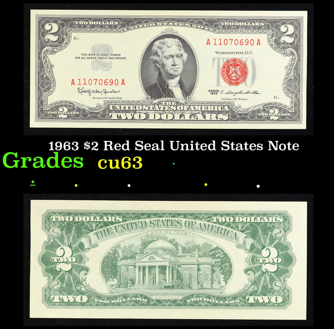 1963 $2 Red Seal United States Note Grades Select CU: 1963 $2 Red Seal United States Note Grades Select CU. 1963 Legal Tender (United States Note). 1963 marks the last year that red seals were printed on two dollar bills. This is also the last year that