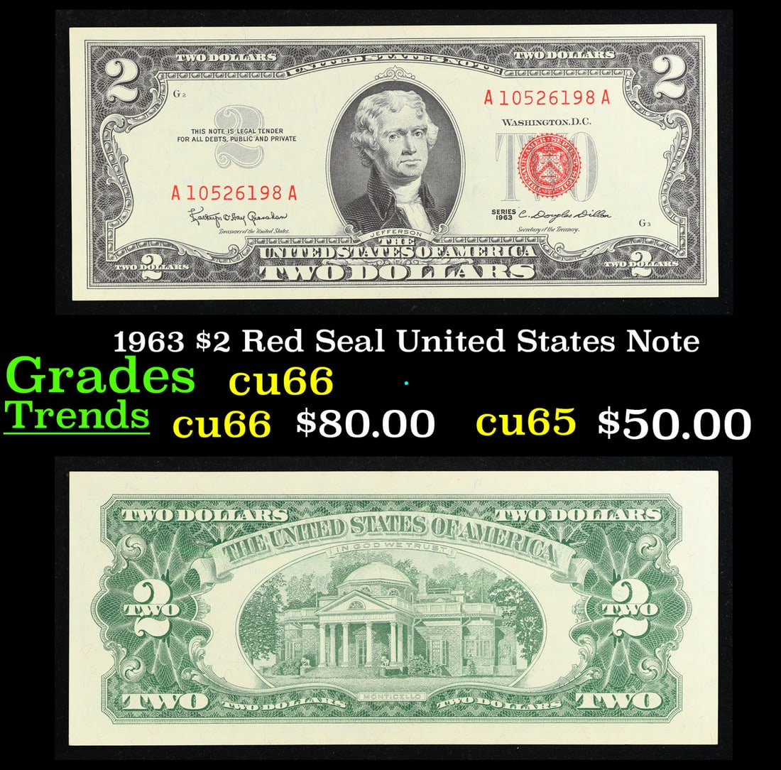 1963 $2 Red Seal United States Note Grades Gem+ CU: 1963 $2 Red Seal United States Note Grades Gem+ CU. 1963 Legal Tender (United States Note). 1963 marks the last year that red seals were printed on two dollar bills. This is also the last year that Mo