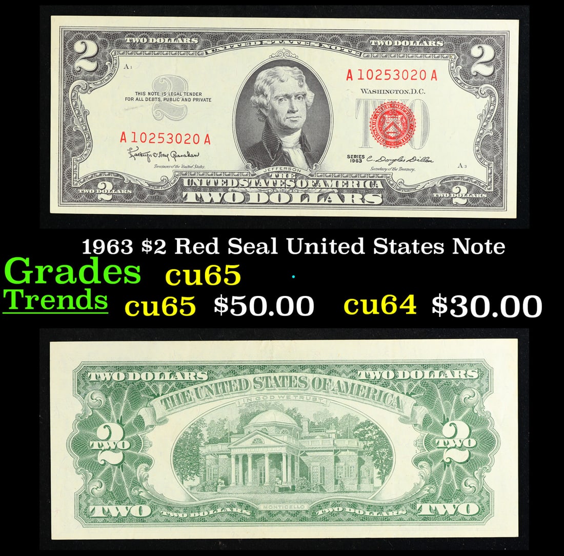 1963 $2 Red Seal United States Note Grades Gem CU: 1963 $2 Red Seal United States Note Grades Gem CU. 1963 Legal Tender (United States Note). 1963 marks the last year that red seals were printed on two dollar bills. This is also the last year that Mon