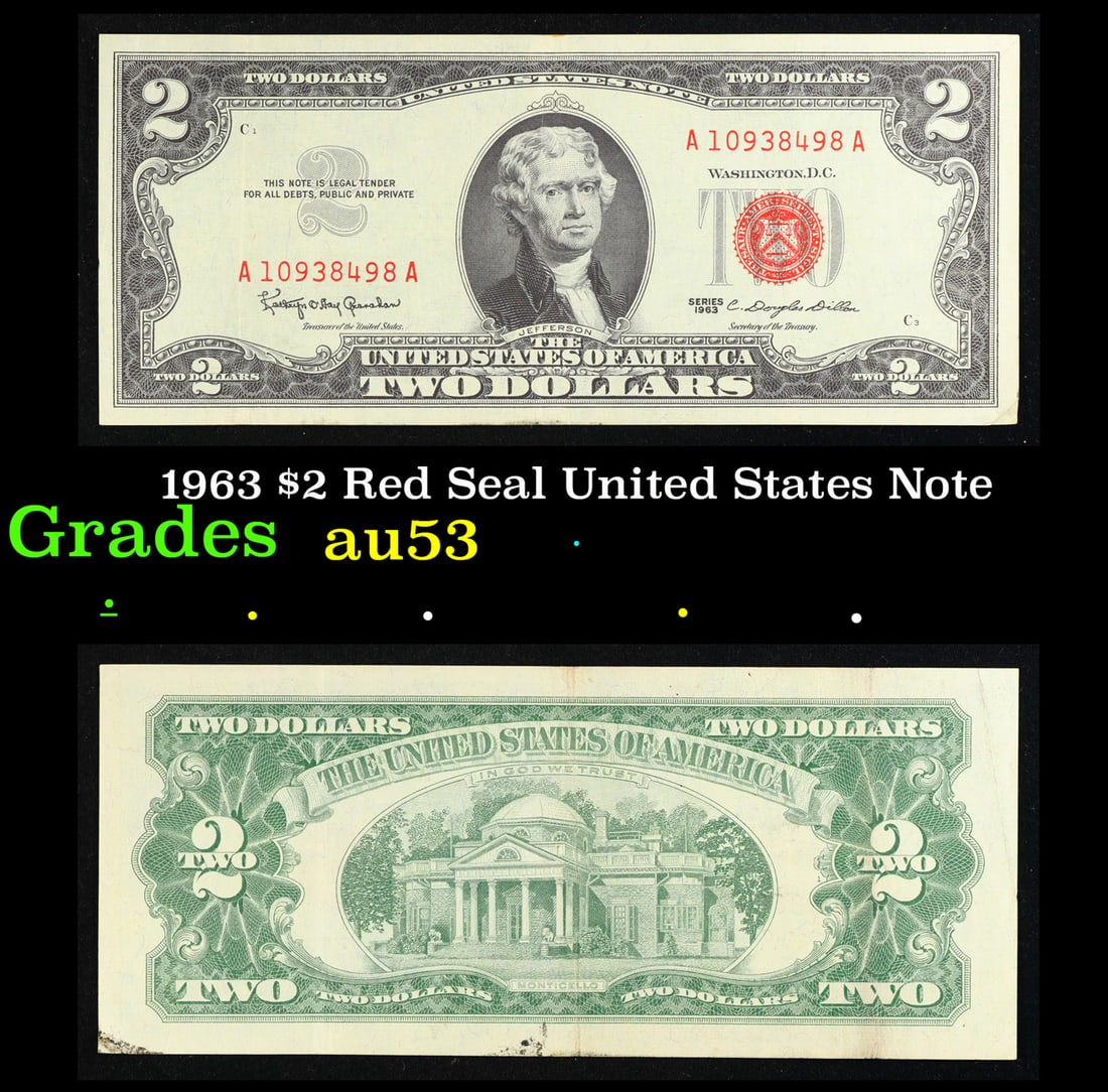 1963 $2 Red Seal United States Note Grades Select AU: 1963 $2 Red Seal United States Note Grades Select AU. 1963 Legal Tender (United States Note). 1963 marks the last year that red seals were printed on two dollar bills. This is also the last year that