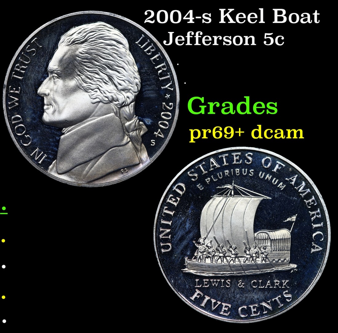 2004-s Keel Boat Proof Jefferson Nickel 5c Grades GEM++ Proof Deep Cameo: 2004-s Keel Boat Jefferson Nickel 5c Grades GEM++ Proof Deep Cameo.