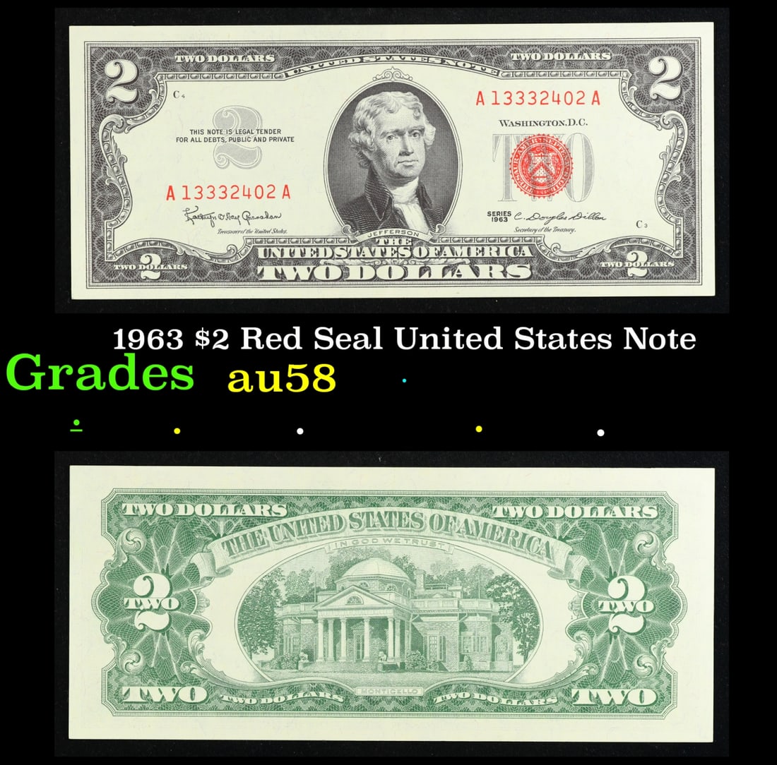 1963 $2 Red Seal United States Note Grades Choice AU/BU Slider: 1963 $2 Red Seal United States Note Grades Choice AU/BU Slider. 1963 Legal Tender (United States Note). 1963 marks the last year that red seals were printed on two dollar bills. This is also the last