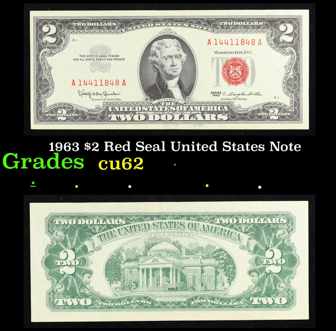 1963 $2 Red Seal United States Note Grades Select CU: 1963 $2 Red Seal United States Note Grades Select CU. 1963 Legal Tender (United States Note). 1963 marks the last year that red seals were printed on two dollar bills. This is also the last year that
