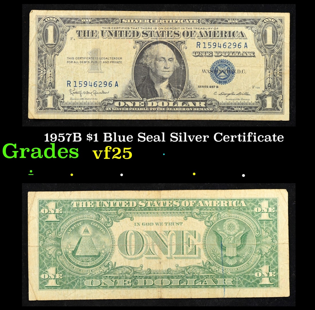 1957B $1 Blue Seal Silver Certificate Grades vf+: 1957B $1 Blue Seal Silver Certificate Grades vf+. FR-1621 Granahan-Dilon Silver Certificates were redeemable in Silver. One of their most distinctive qualities is the blue Treasury seal and serial num