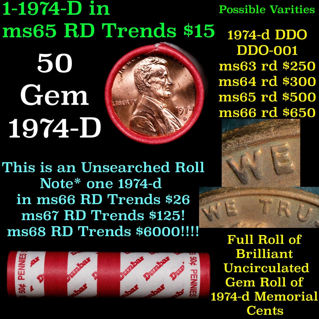 BU Shotgun Lincoln 1c roll, 1974-d 50 pcs Dunbar Wrapper 50c: BU Shotgun Lincoln 1c roll, 1974-d 50 pcs Dunbar Wrapper 50c. A terrific Shotgun roll of Lincoln cents in a Dunbar wrapper. Most if not all coins should be cherry red.