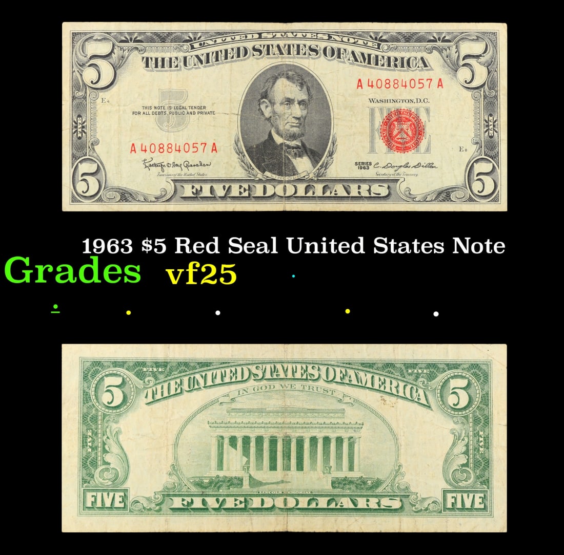 1963 $5 Red Seal United States Note Grades vf+: 1963 $5 Red Seal United States Note Grades vf+. Fr-1536 Each 1963 five dollar red seal bill has serial number written in red ink. There is a red seal on the right hand side of the bill. All 1963 red s