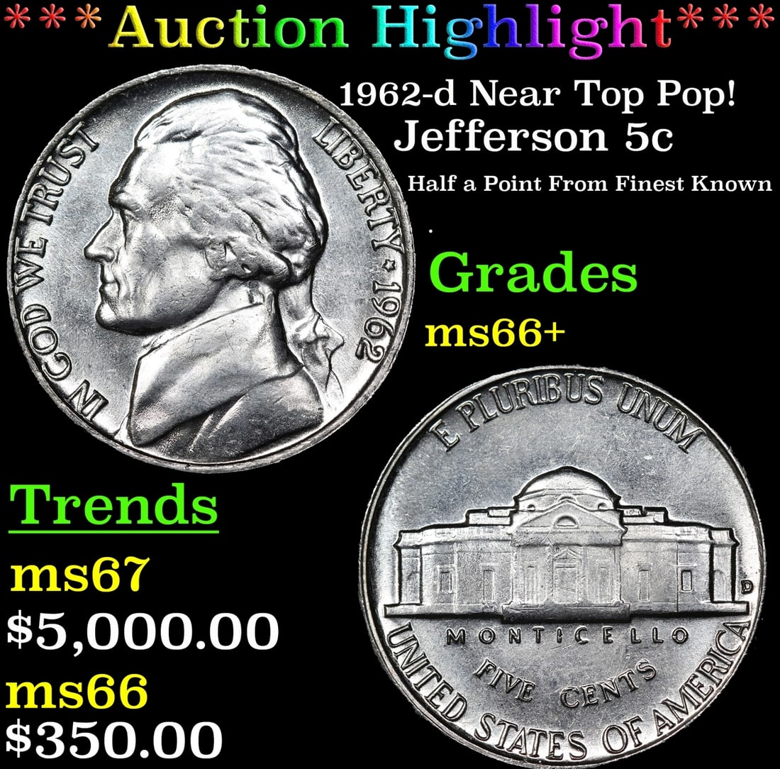***Auction Highlight*** 1962-d Jefferson Nickel Near Top Pop! 5c ms66+ SEGS (fc): ***Auction Highlight*** 1962-d Near Top Pop! Jefferson Nickel 5c ms66+ SEGS.