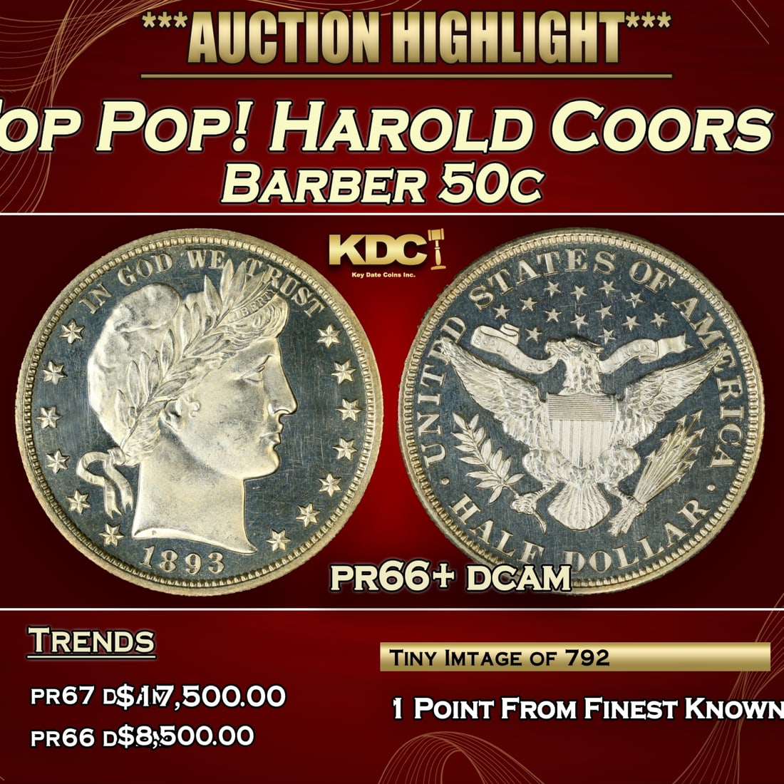 ***Major Highlight*** 1893 Proof Barber Half Dollars Near Top Pop! Harold Coors Collection 50c pr66+ (1 of 5)