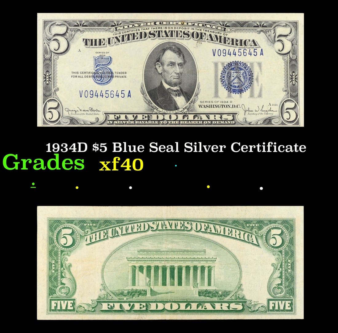 1934D $5 Blue Seal Silver Certificate Grades xf: 1934D $5 Blue Seal Silver Certificate Grades xf. Fr-1654 1934 $5 silver certificates actually come in five different varieties. There are series of 1934, 1934A, 1934B, 1934C, and 1934D. The difference