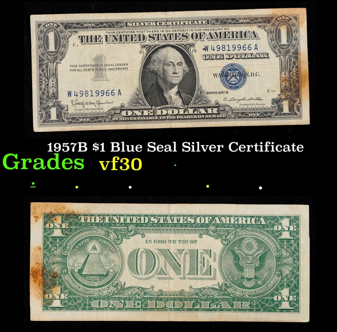 1957B $1 Blue Seal Silver Certificate Grades vf++: 1957B $1 Blue Seal Silver Certificate Grades vf++. FR-1621 Granahan-Dilon Silver Certificates were redeemable in Silver. One of their most distinctive qualities is the blue Treasury seal and serial nu