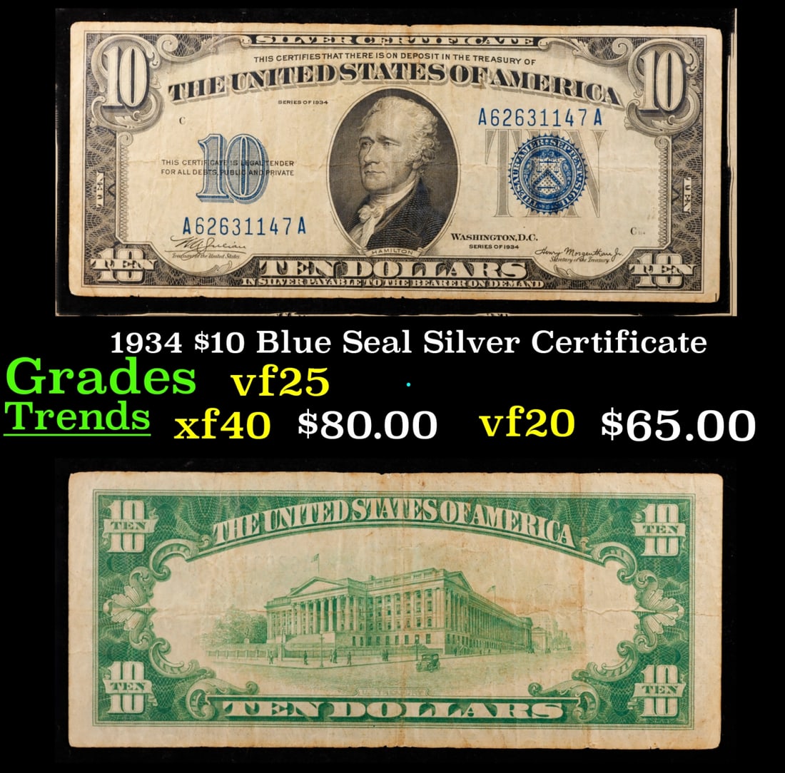 1934 $10 Blue Seal Silver Certificate Grades vf+: 1934 $10 Blue Seal Silver Certificate Grades vf+. This note features the familiar portrait of Alexander Hamilton that was used on all of our $10 bills through 1999, and the back shows the US Treasury.