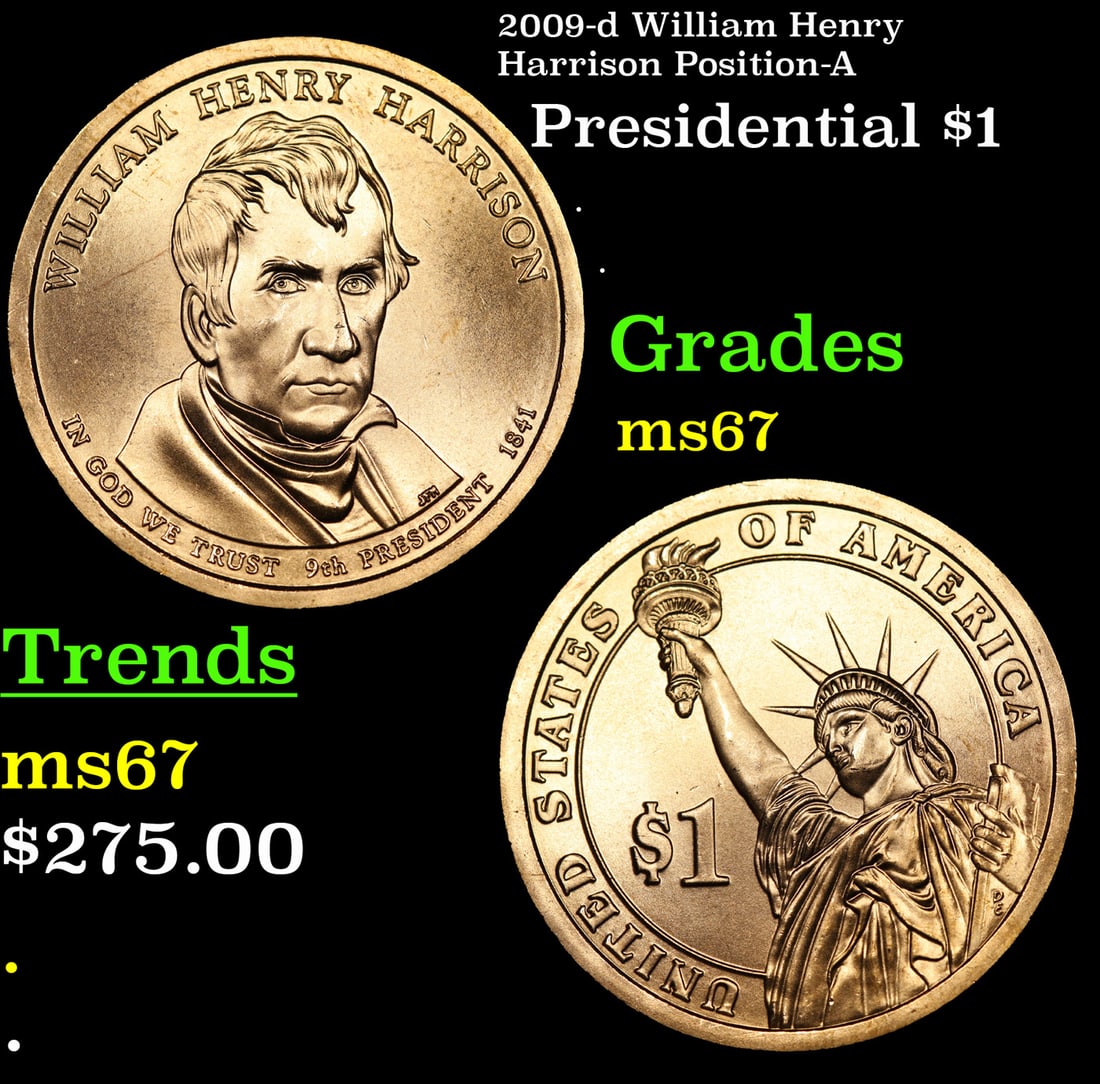 2009-d William Henry Harrison Position-A Presidential Dollar $1 ms67 SEGS: 2009-d William Henry Harrison Position-A Presidential Dollar $1 ms67 SEGS.