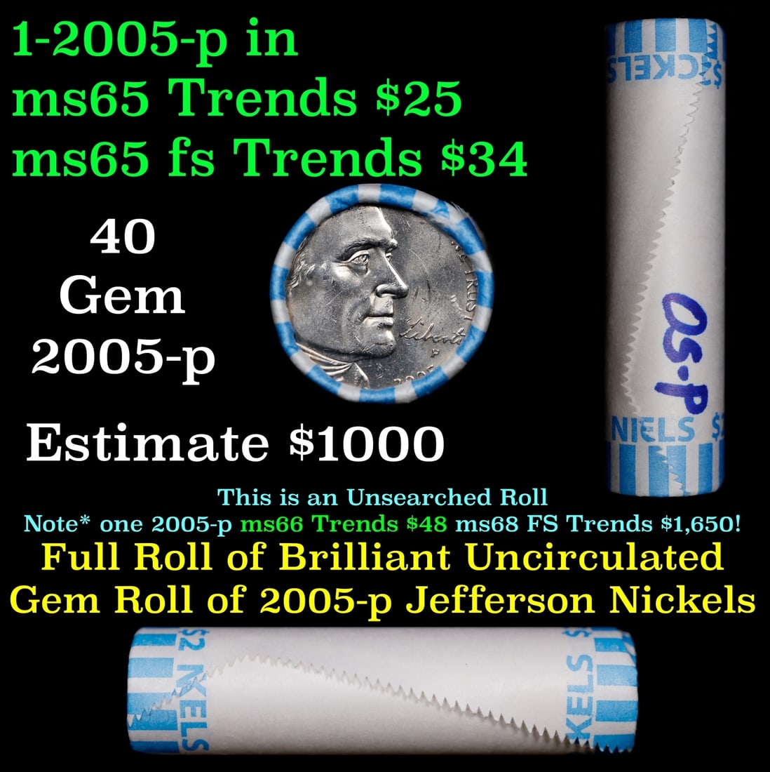 BU Shotgun Jefferson 5c roll, 2005-p Bison 40 pcs Bank $2 Nickel Wrapper Grades: BU Shotgun Jefferson 5c roll, 2005-p Bison 40 pcs Bank $2 Nickel Wrapper Grades.