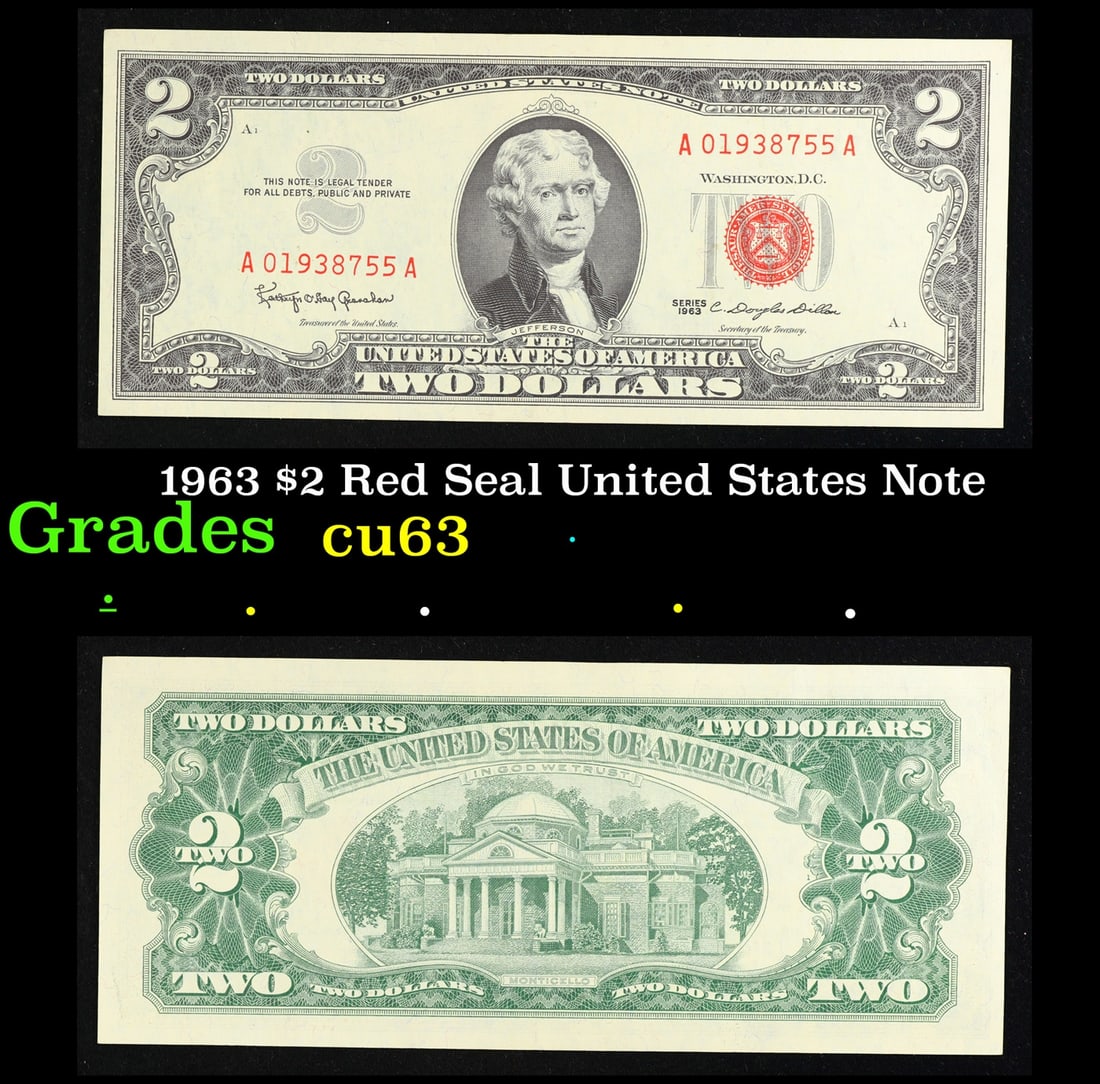1963 $2 Red Seal United States Note Grades Select CU: 1963 $2 Red Seal United States Note Grades Select CU. 1963 Legal Tender (United States Note). 1963 marks the last year that red seals were printed on two dollar bills. This is also the last year that