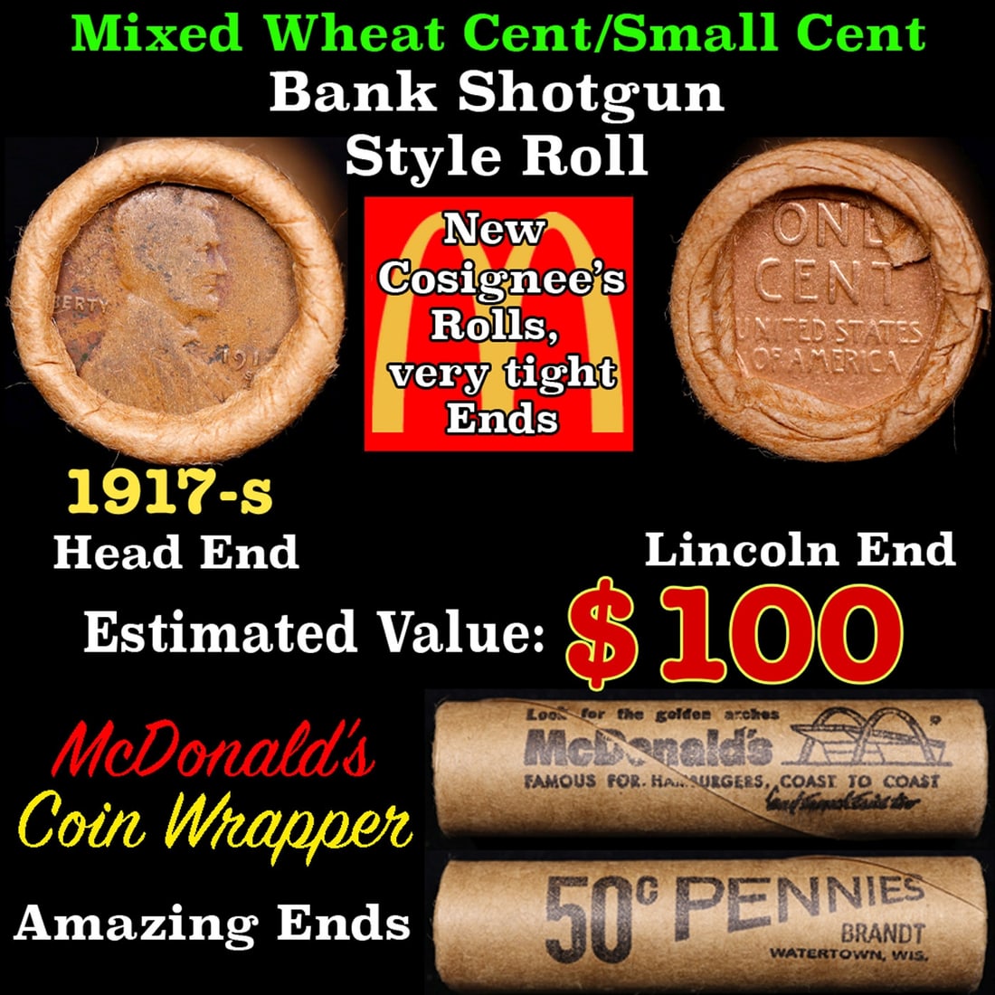 Mixed small cents 1c orig shotgun roll, 1917-s Lincoln Cent,wheat Cent other end, McDonalds Brandt: Mixed small cents 1c orig shotgun roll, 1917-s Lincoln Cent,wheat Cent other end, McDonalds Brandt Wrapper..