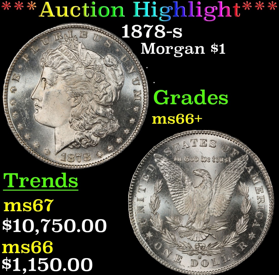 ***Major Highlight*** 1878-s Morgan Dollar $1 ms66+ SEGS (fc) (1 of 4)