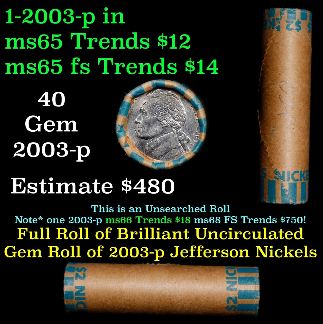 BU Shotgun Jefferson 5c roll, 2003-p 40 pcs Bank $2 Nickel Wrapper: BU Shotgun Jefferson 5c roll, 2003-p 40 pcs Bank $2 Nickel Wrapper. BU Shotgun Jefferson 5c roll, 2003-p 40 pcs Bank $2 Nickel Wrapper 20.