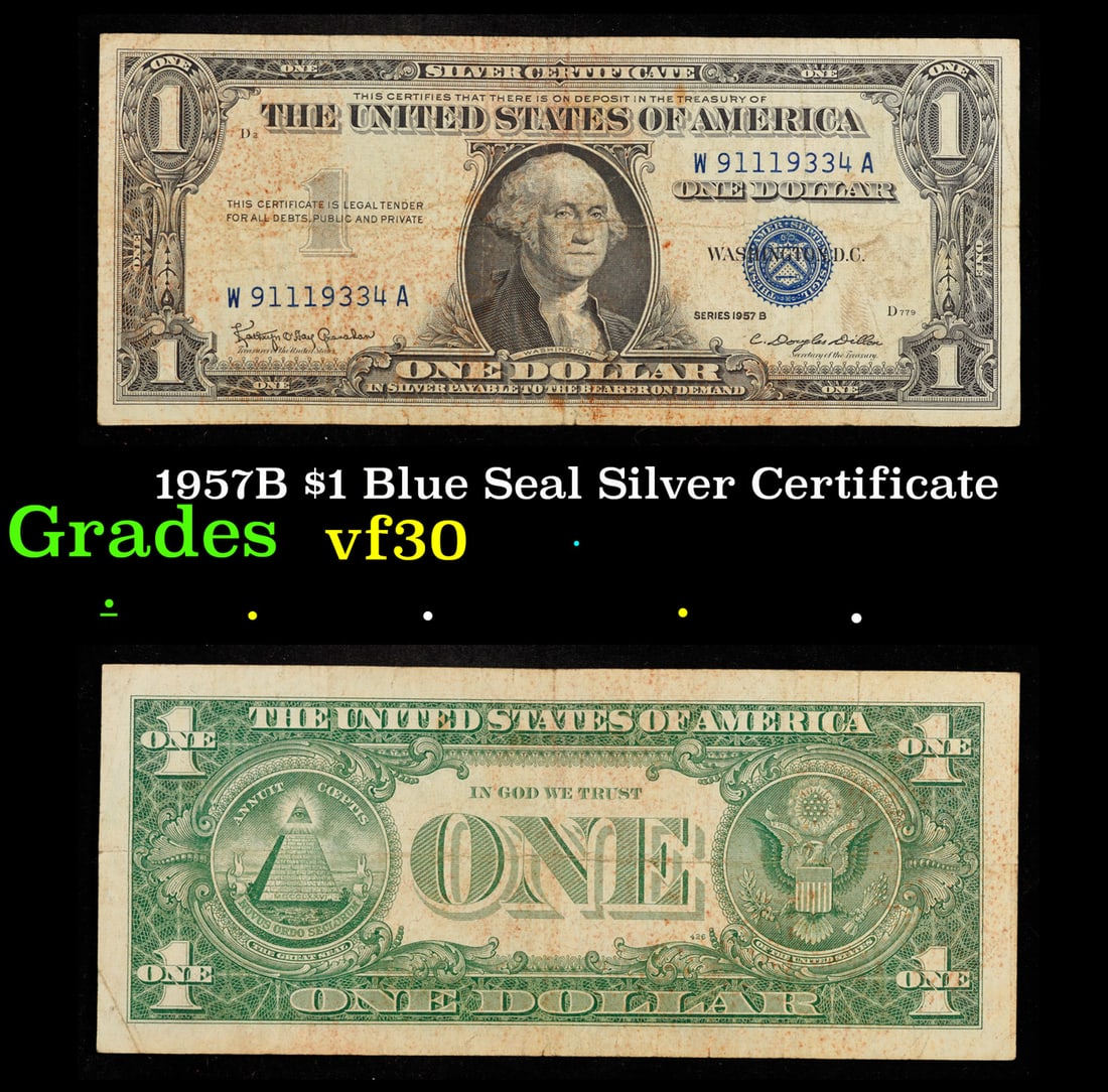 1957B $1 Blue Seal Silver Certificate Grades vf++: 1957B $1 Blue Seal Silver Certificate Grades vf++. FR-1621 Granahan-Dilon Silver Certificates were redeemable in Silver. One of their most distinctive qualities is the blue Treasury seal and serial nu