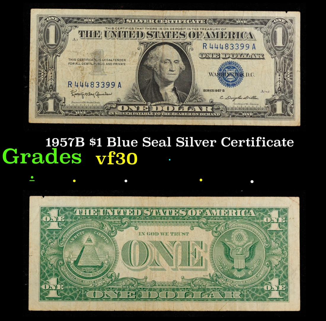 1957B $1 Blue Seal Silver Certificate Grades vf++: 1957B $1 Blue Seal Silver Certificate Grades vf++. FR-1621 Granahan-Dilon Silver Certificates were redeemable in Silver. One of their most distinctive qualities is the blue Treasury seal and serial nu