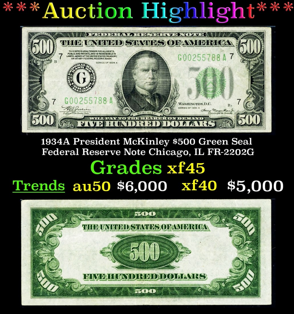 ***Major Highlight*** 1934A President McKinley $500 Green Seal Federal Reserve Note Chicago, IL (1 of 3)