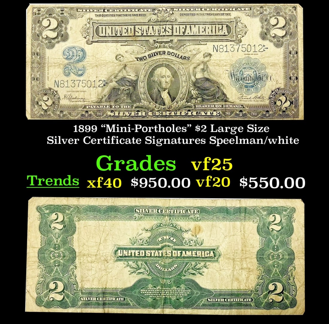 1899 "Mini-Portholes" $2 Large Size Silver Certificate Grades vf+ Signatures Speelman/white (1 of 3)