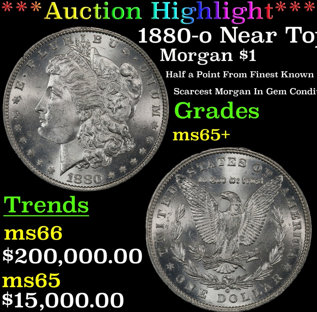 ***Major Highlight*** 1880-o Morgan Dollar Near Top Pop! $1 ms65+ SEGS (fc) (1 of 3)
