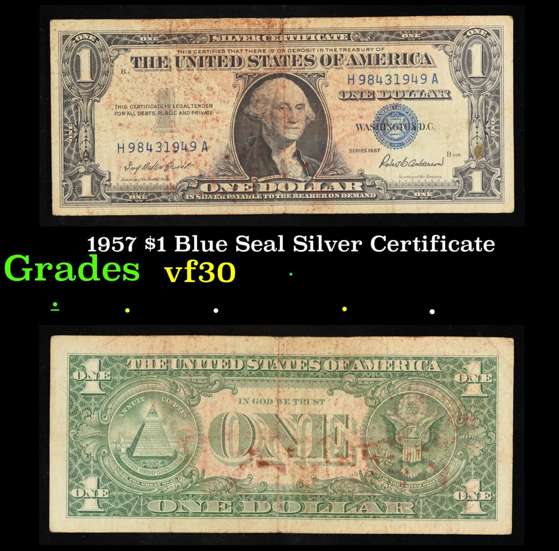 1957 $1 Blue Seal Silver Certificate Grades vf++: 1957 $1 Blue Seal Silver Certificate Grades vf++. FR-1619 Priest-Anderson Silver Certificates were redeemable in Silver. One of their most distinctive qualities is the blue Treasury seal and serial nu