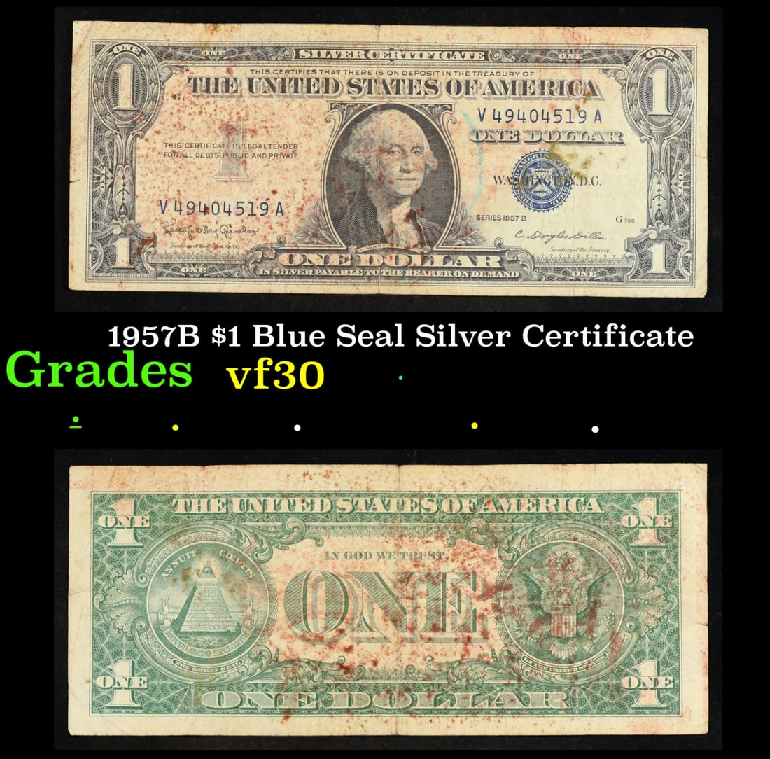 1957B $1 Blue Seal Silver Certificate Grades vf++: 1957B $1 Blue Seal Silver Certificate Grades vf++. FR-1621 Granahan-Dilon Silver Certificates were redeemable in Silver. One of their most distinctive qualities is the blue Treasury seal and serial nu