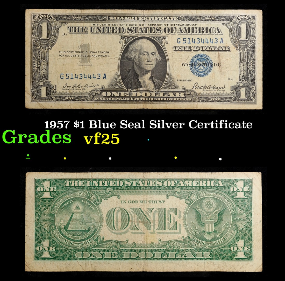 1957 $1 Blue Seal Silver Certificate Grades vf+: 1957 $1 Blue Seal Silver Certificate Grades vf+. FR-1619 Priest-Anderson Silver Certificates were redeemable in Silver. One of their most distinctive qualities is the blue Treasury seal and serial num