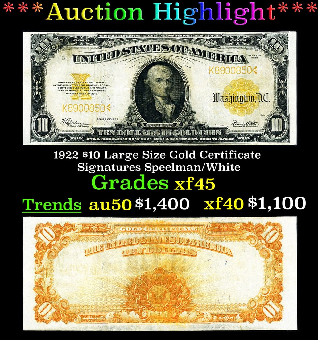 ***Major Highlight*** 1922 $10 Large Size Gold Certificate Grades xf+ Signatures Speelman/White (fc) (1 of 3)