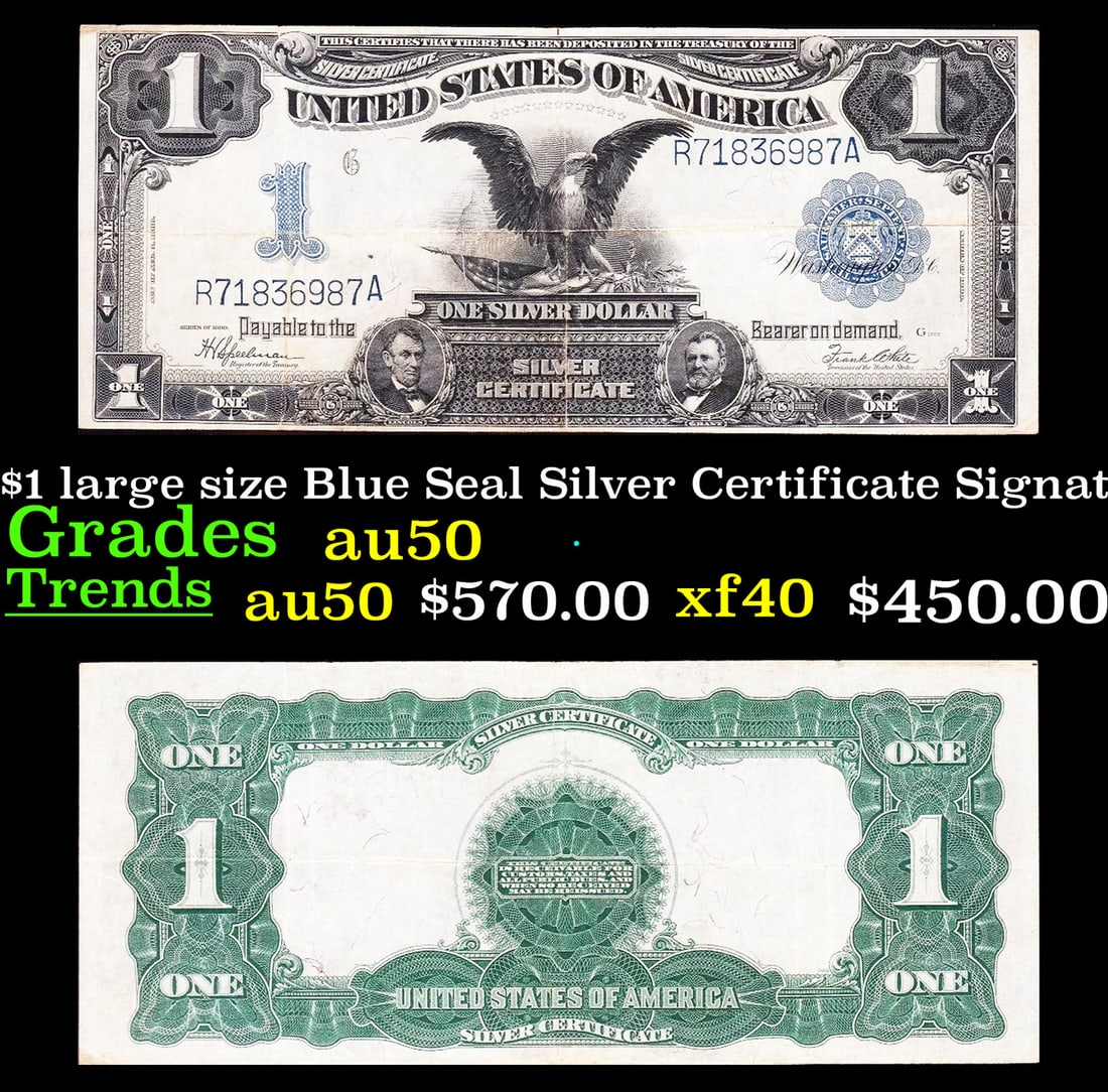 1899 "Black Eagle" $1 large size Blue Seal Silver Certificate Grades AU, Almost Unc Signatures (1 of 3)