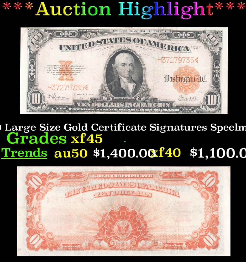 ***Major Highlight*** 1922 $10 Large Size Gold Certificate Grades xf+ Signatures Speelman/White (fc) (1 of 3)