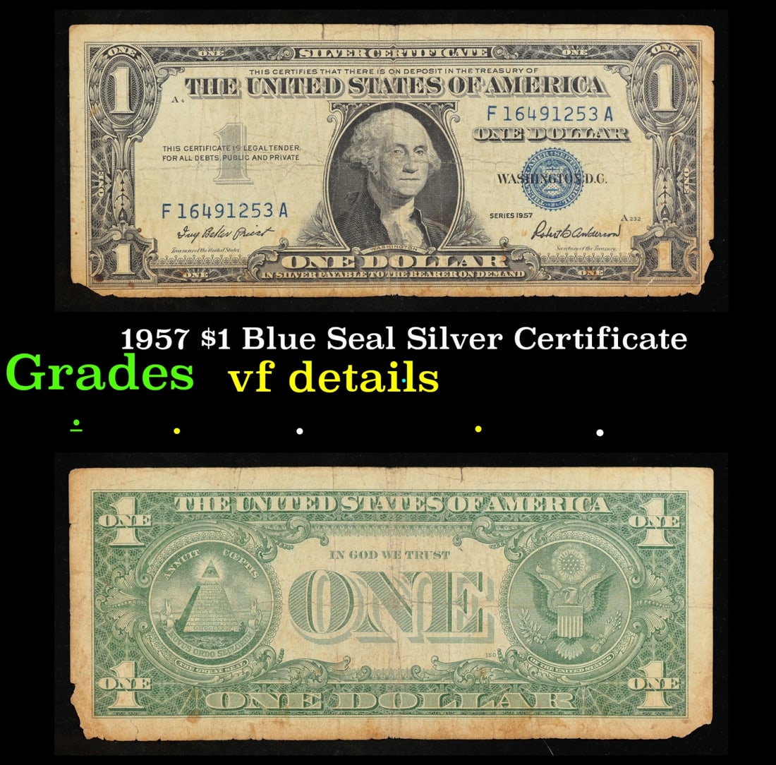 1957 $1 Blue Seal Silver Certificate Grades vf details: 1957 $1 Blue Seal Silver Certificate Grades vf details. FR-1619 Priest-Anderson Silver Certificates were redeemable in Silver. One of their most distinctive qualities is the blue Treasury seal and ser