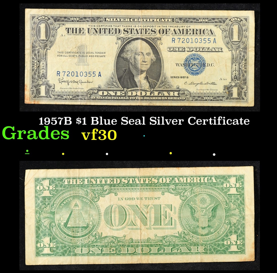1957B $1 Blue Seal Silver Certificate Grades vf++: 1957B $1 Blue Seal Silver Certificate Grades vf++. FR-1621 Granahan-Dilon Silver Certificates were redeemable in Silver. One of their most distinctive qualities is the blue Treasury seal and serial nu
