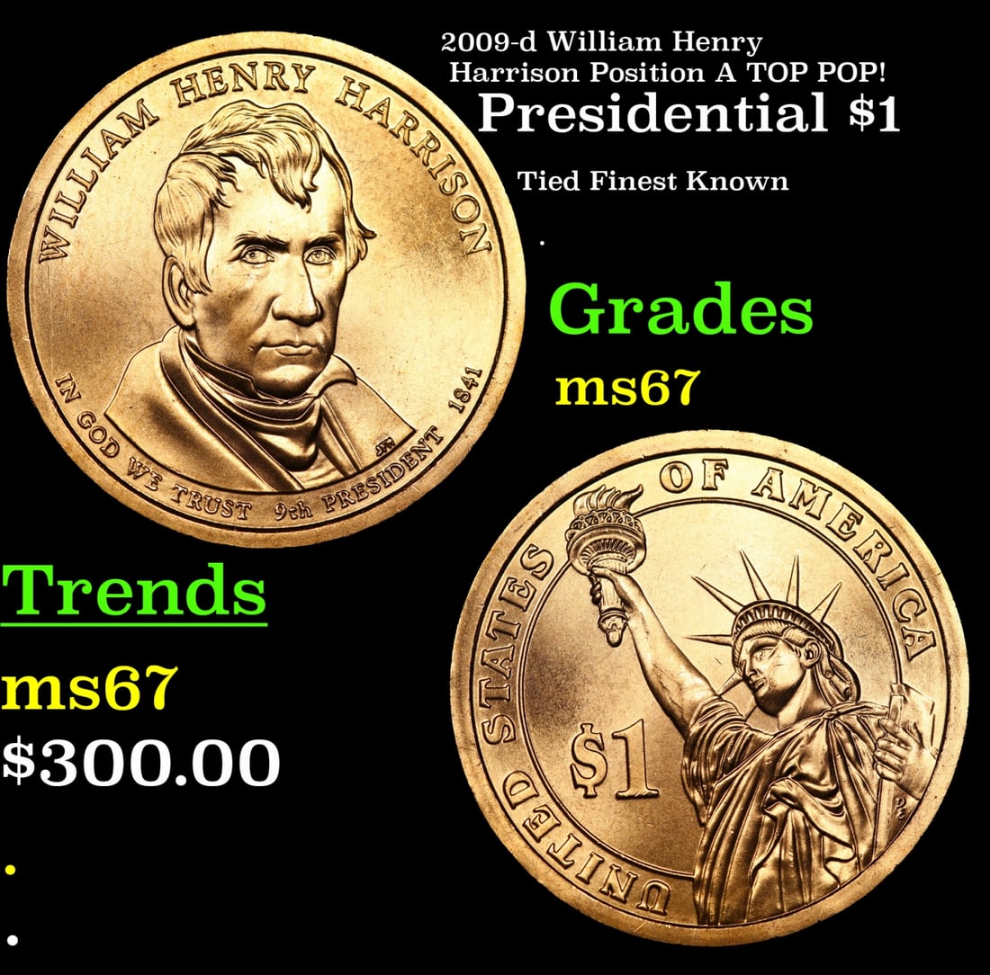 2009-d William Henry Harrison Position A Presidential Dollar TOP POP! 1 Graded ms68+ By SEGS: 2009-d William Henry Harrison Position A TOP POP! Presidential Dollar 1 Graded ms68+ By SEGS.