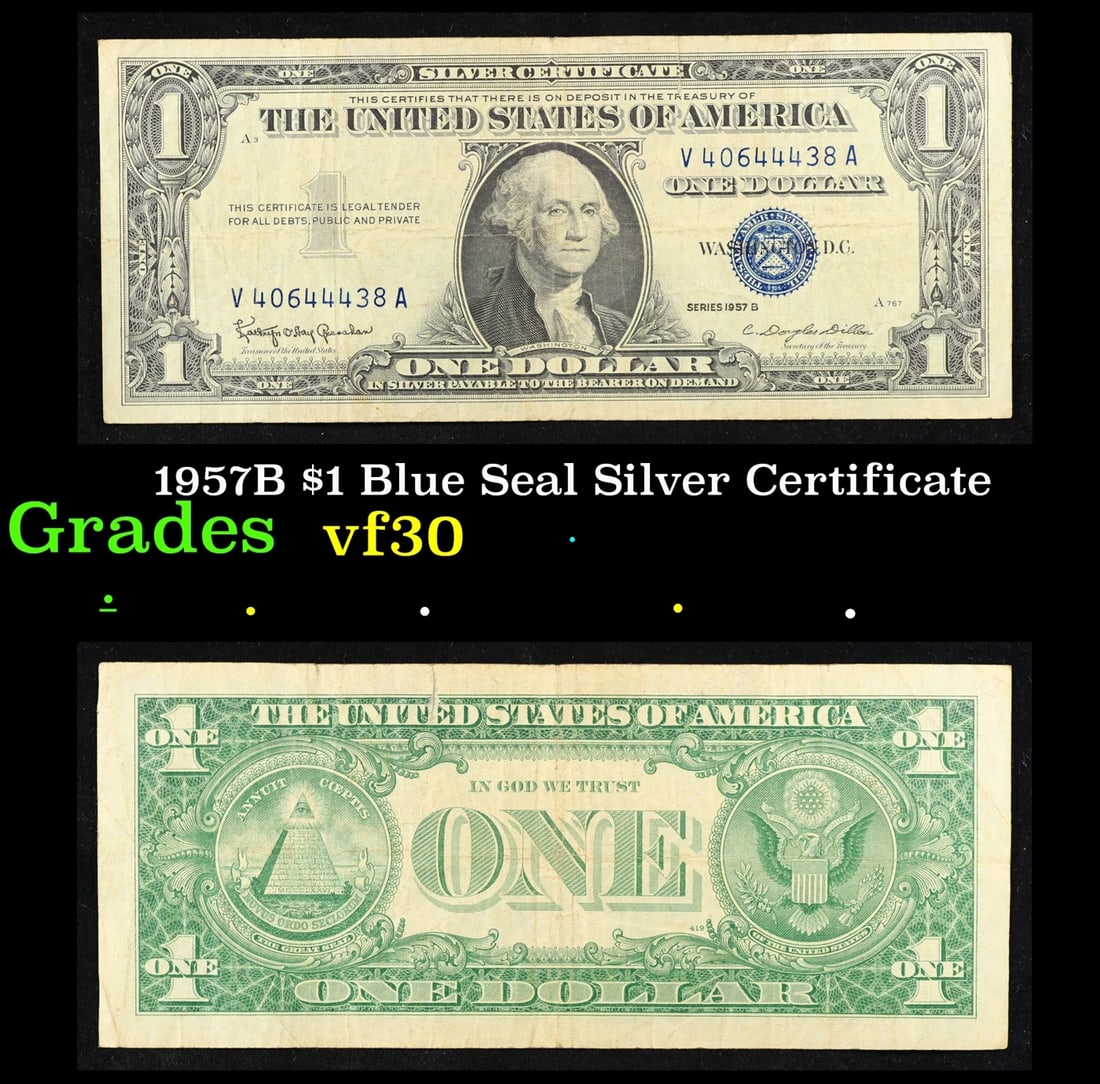 1957B $1 Blue Seal Silver Certificate Grades vf++: 1957B $1 Blue Seal Silver Certificate Grades vf++. FR-1621 Granahan-Dilon Silver Certificates were redeemable in Silver. One of their most distinctive qualities is the blue Treasury seal and serial nu