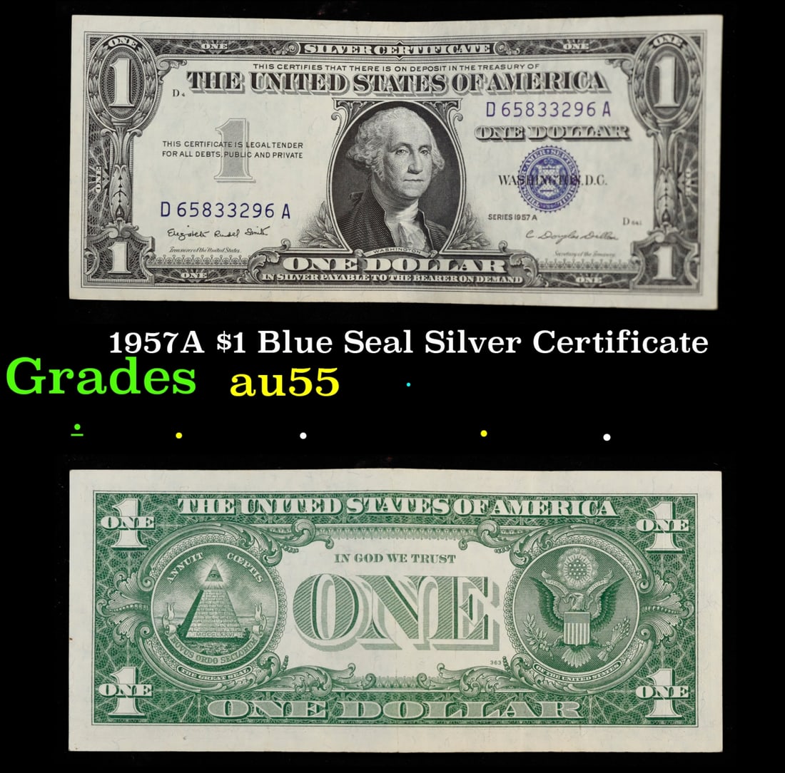 1957A $1 Blue Seal Silver Certificate Grades Choice AU: 1957A $1 Blue Seal Silver Certificate Grades Choice AU. FR-1620 Smith-Dilon Silver Certificates were redeemable in Silver. One of their most distinctive qualities is the blue Treasury seal and serial 