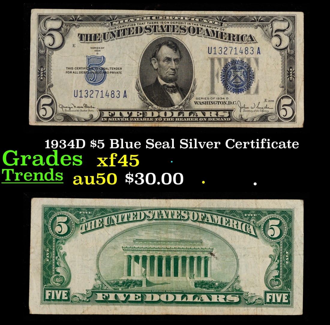 1934D $5 Blue Seal Silver Certificate Grades xf+: 1934D $5 Blue Seal Silver Certificate Grades xf+. Fr-1654 1934 $5 silver certificates actually come in five different varieties. There are series of 1934, 1934A, 1934B, 1934C, and 1934D. The differenc