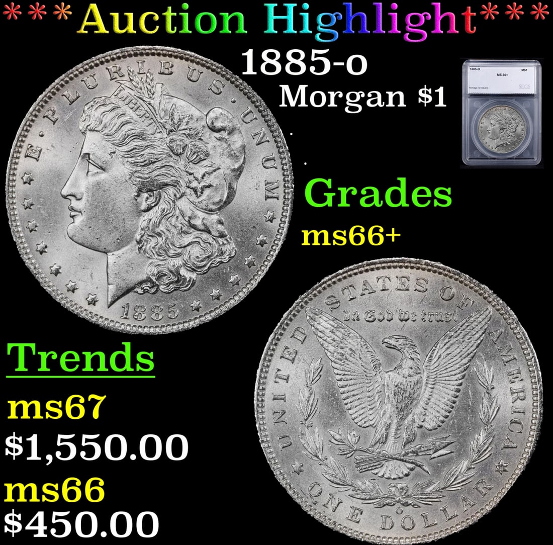 ***Major Highlight*** 1885-o Morgan Dollar $1 ms66+ SEGS (fc) (1 of 4)