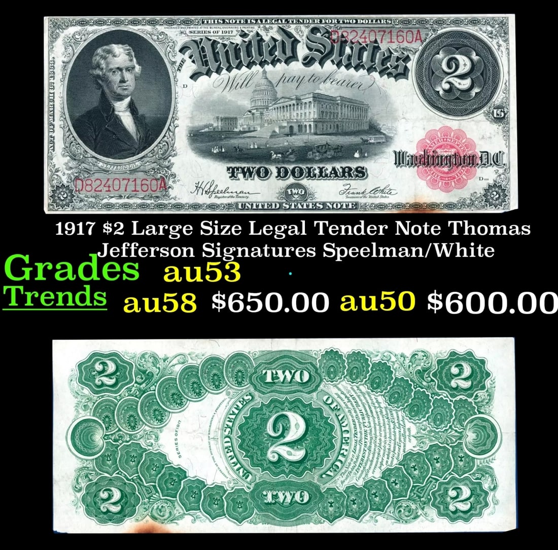 1917 $2 Large Size Legal Tender Note Thomas Jefferson Grades Select AU Signatures Speelman/White: 1917 $2 Large Size Legal Tender Note Thomas Jefferson Grades Select AU Signatures Speelman/White. FR-60 This 1917 $2 Jefferson Legal Tender Currency Note is only the second two dollar bill in history.