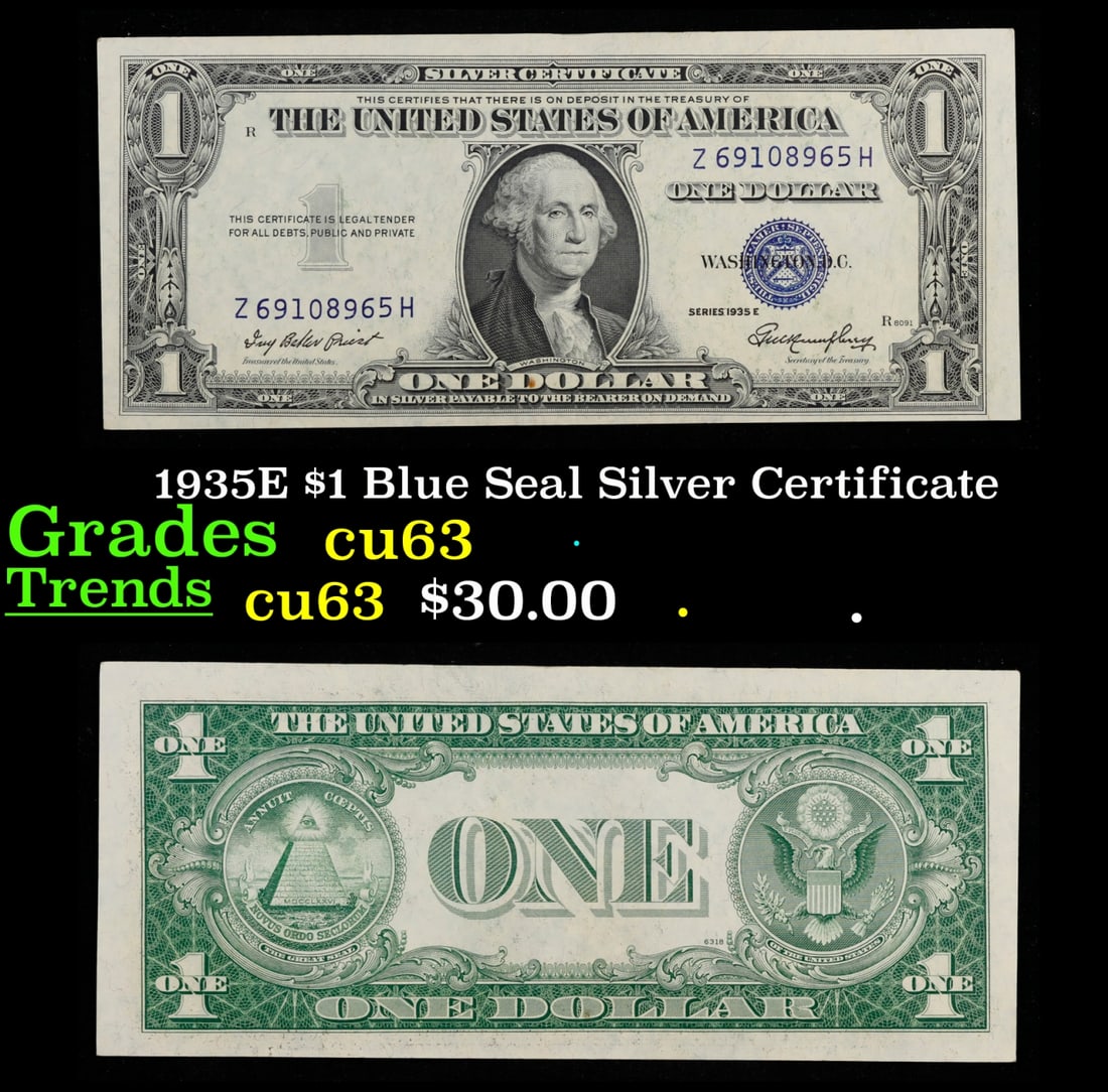 1935E $1 Blue Seal Silver Certificate Grades Select CU: 1935E $1 Blue Seal Silver Certificate Grades Select CU. FR-1614 Priest-Humphrey Silver Certificates were redeemable in Silver. One of their most distinctive qualities is the blue Treasury seal and ser