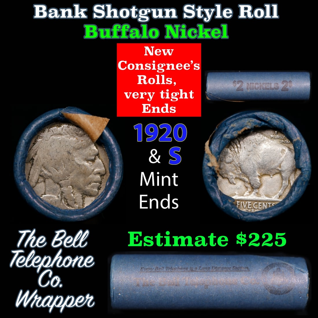 Buffalo Nickel Shotgun Roll in Old Bank Style 'Bell Telephone' Wrapper 1920 & s Mint Ends: Buffalo Nickel Shotgun Roll in Old Bank Style 'Bell Telephone' Wrapper 1920 & s Mint Ends. The roll is held in an old, rare "Bell Telephone Co." Bank style wrapper. This is the Bell Telephone logo fro
