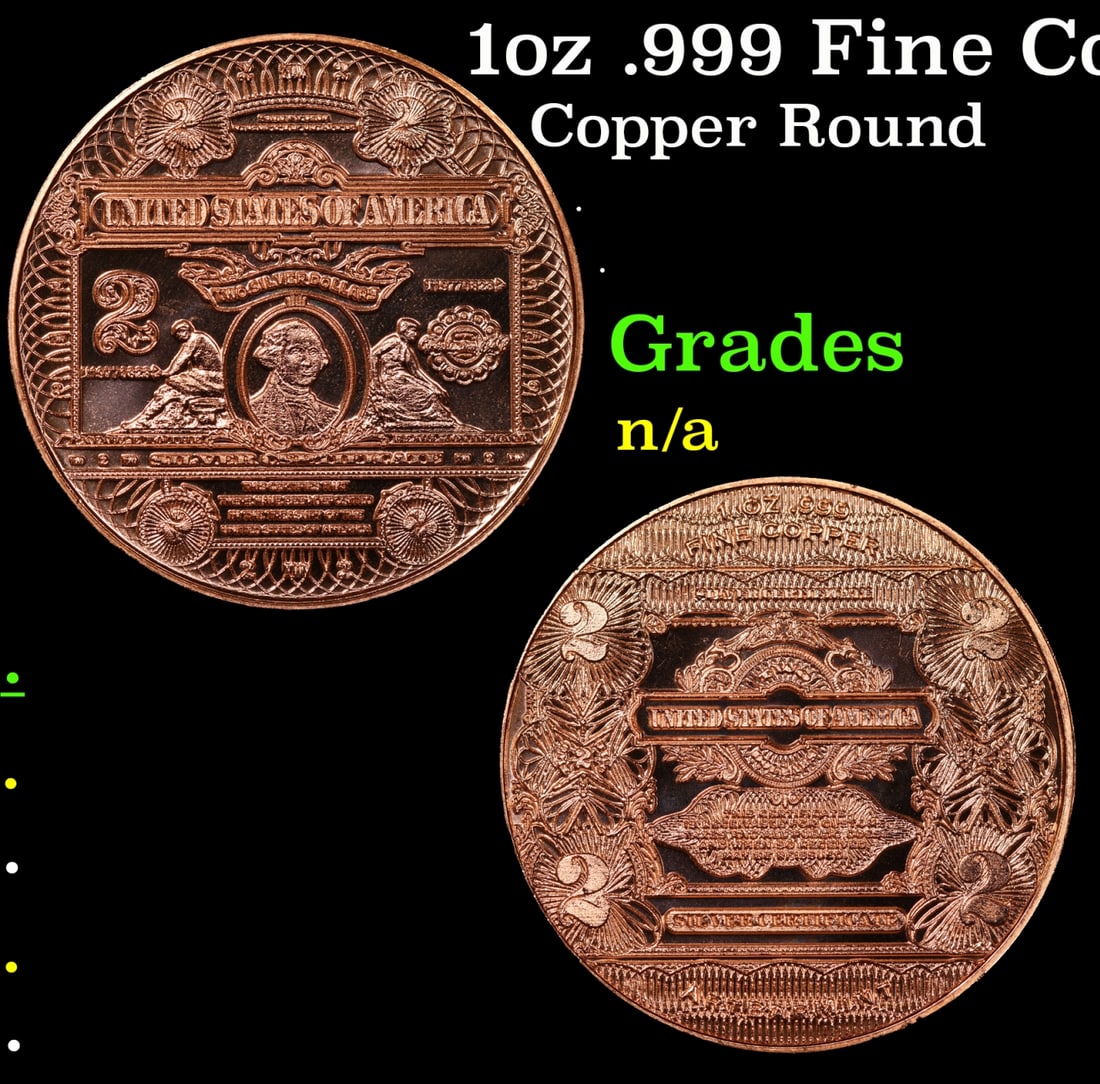 1oz .999 Fine Copper Bullion Round -  $2 Note Style Grades Ungraded (1 of 3)