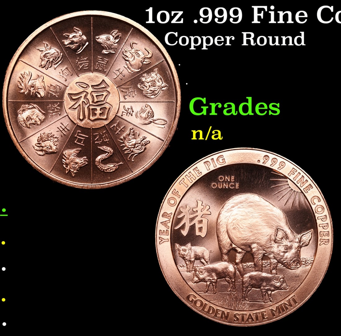 1oz .999 Fine Copper Bullion Round - Year of the Pig Style Grades Ungraded: 1oz .999 Fine Copper Bullion Round - Year of the Pig Style Grades Ungraded.