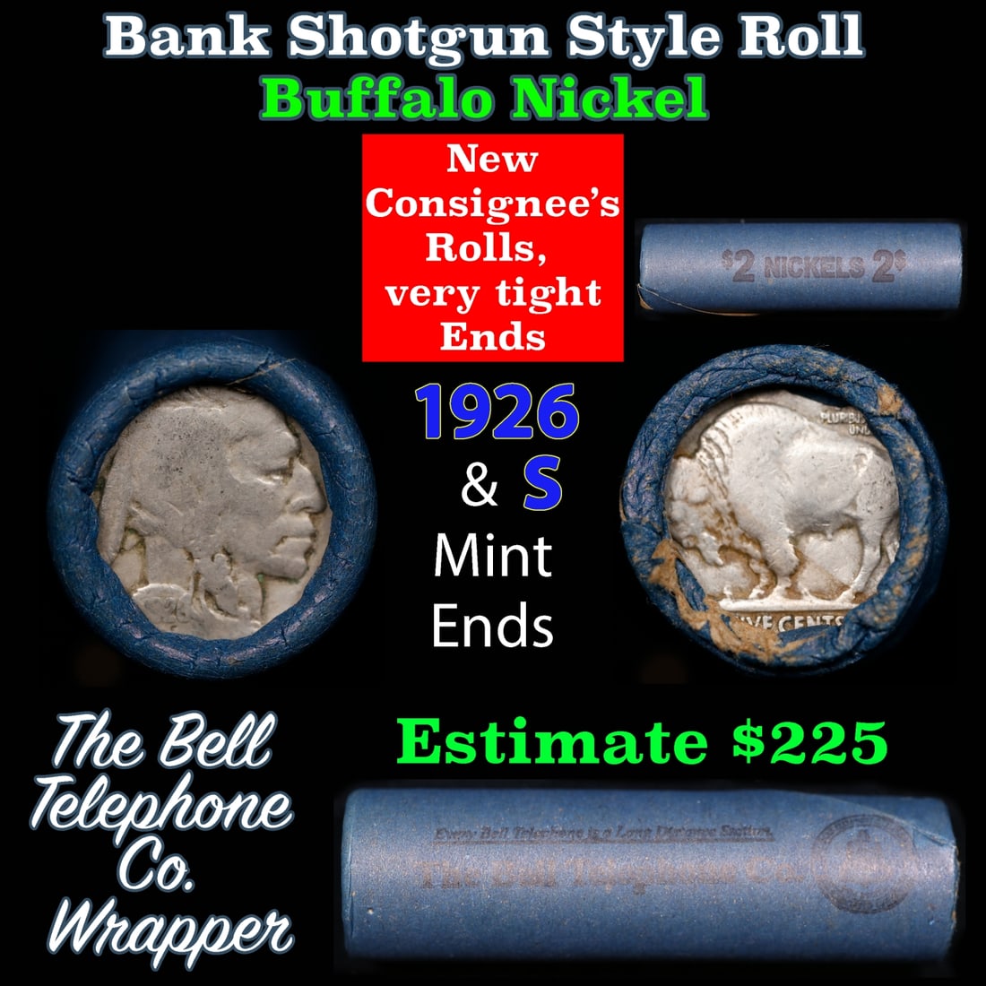 Buffalo Nickel Shotgun Roll in Old Bank Style 'Bell Telephone' Wrapper 1926 & s Mint Ends: Buffalo Nickel Shotgun Roll in Old Bank Style 'Bell Telephone' Wrapper 1926 & s Mint Ends. The roll is held in an old, rare "Bell Telephone Co." Bank style wrapper. This is the Bell Telephone logo fro