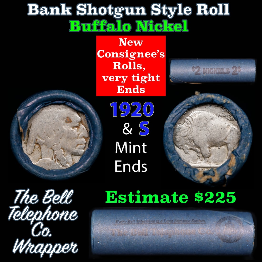 Buffalo Nickel Shotgun Roll in Old Bank Style 'Bell Telephone' Wrapper 1920 & s Mint Ends: Buffalo Nickel Shotgun Roll in Old Bank Style 'Bell Telephone' Wrapper 1920 & s Mint Ends. The roll is held in an old, rare "Bell Telephone Co." Bank style wrapper. This is the Bell Telephone logo fro